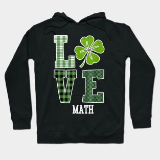 Love Shamrock Math Teacher St Patricks Day Gift Hoodie